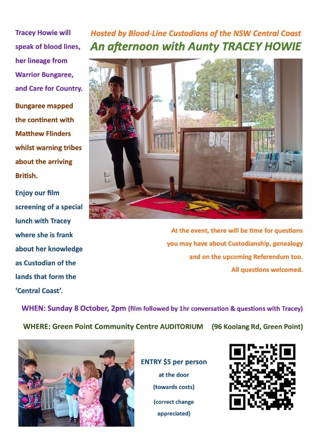 Hosted by (not the) Blood-Line Custodians of the NSW Central Coast, An Afternoon with (not an) ‘Aunty’ Tracey&nbsp;Howie…$5
